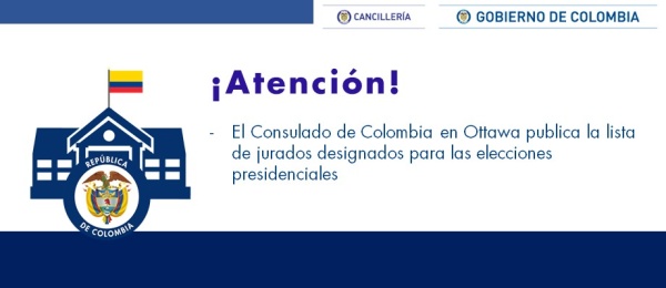 Consulado de Colombia en Ottawa publica la lista de jurados designados para las elecciones presidenciales 