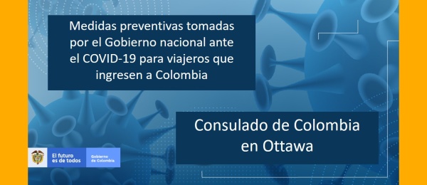 El Consulado en Ottawa informa las medidas preventivas tomadas por el Gobierno nacional ante el COVID-19 para viajeros que ingresen a Colombia