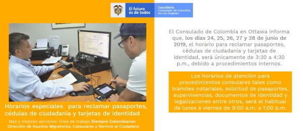 Horarios especiales para reclamar pasaportes, cédulas de ciudadanía y tarjetas de identidad en el Consulado de Colombia en Ottawa, del 24 al 28 de junio de 2019